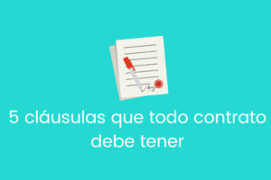 5 cláusulas que todo contrato debe tener