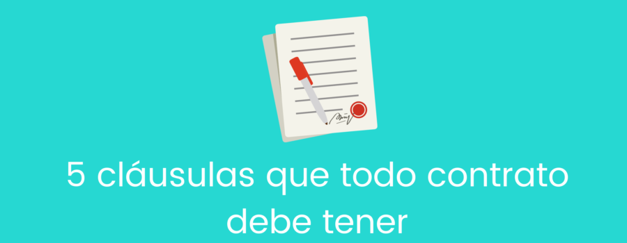 5 cláusulas que todo contrato debe tener