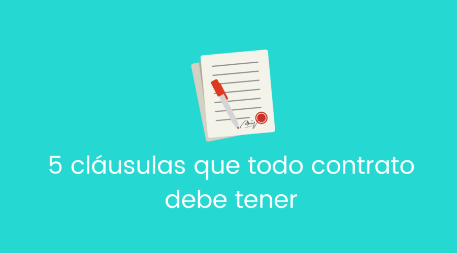 5 cláusulas que todo contrato debe tener