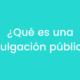 ¿Qué es una divulgación pública?